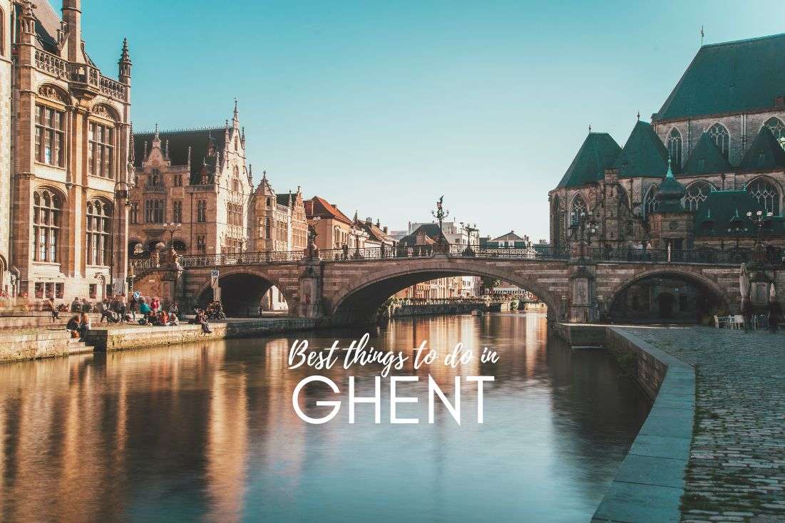 12 Best Things To Do In Ghent | Next Level Of Travel