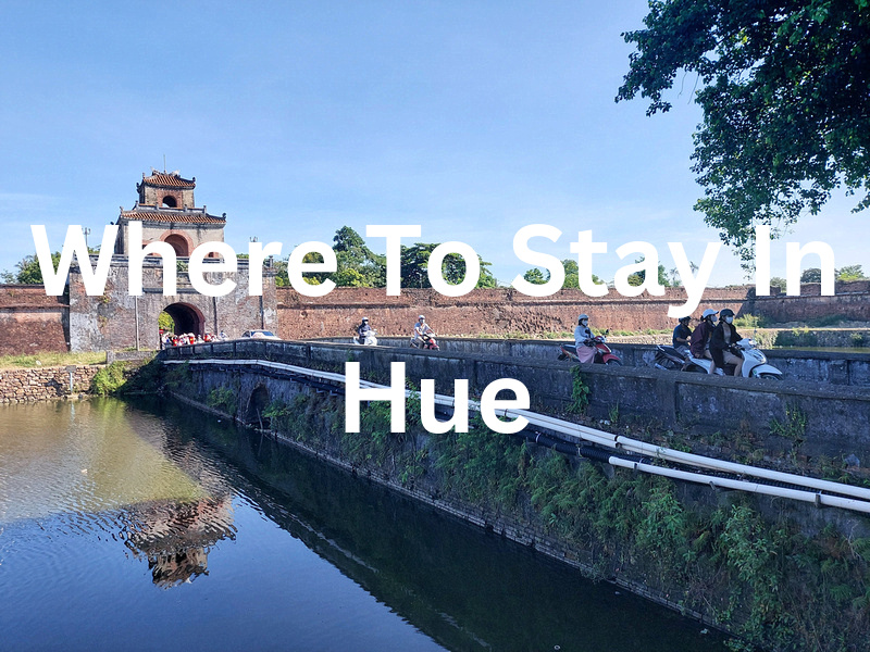 Where To Stay In Hue: The Best Hotels And Areas For Visitors In This Historic City Of Vietnam
